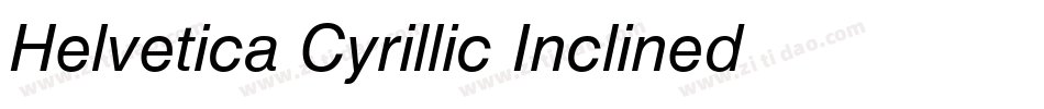 Helvetica Cyrillic Inclined字体转换